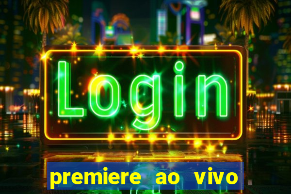 premiere ao vivo gratis futebol